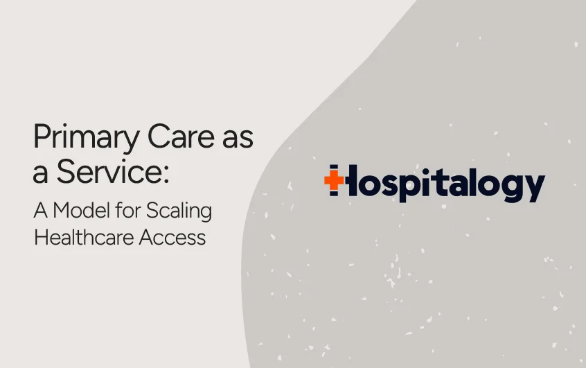 Blog thumbnail graphic: Primary Care as a Service- A Model for Scaling Healthcare Access