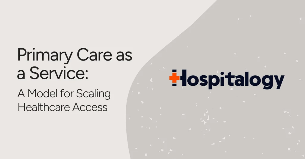 Blog thumbnail graphic: Primary Care as a Service- A Model for Scaling Healthcare Access
