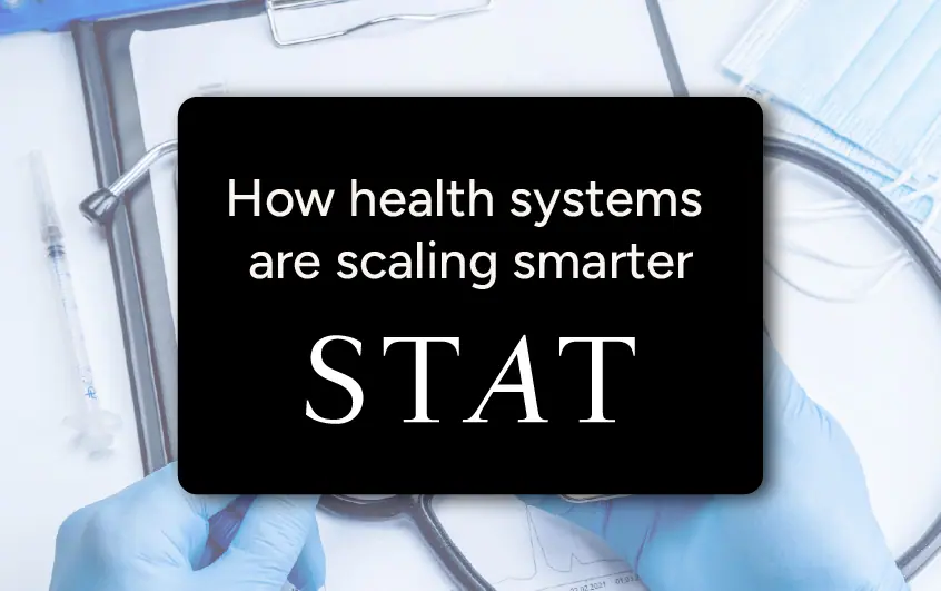 How health systems are scaling smarter. STAT logo
